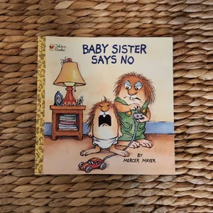 Baby Sister Says No