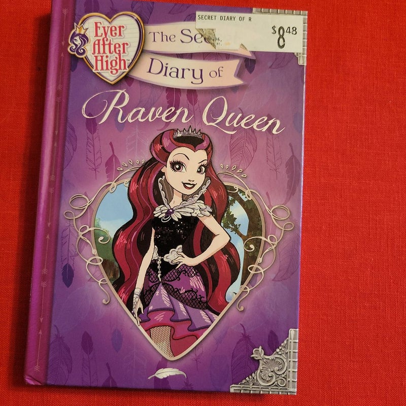 Ever after High: the Secret Diary of Raven Queen