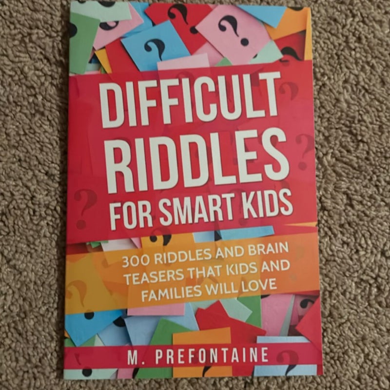 Difficult Riddles for Smart Kids
