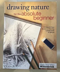 Drawing Nature for the Absolute Beginner