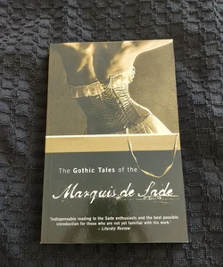 The Gothic Tales of the Marquis de Sade