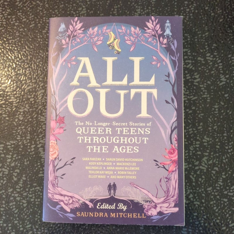 All Out: the No-Longer-Secret Stories of Queer Teens Throughout the Ages