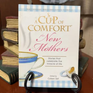 A Cup of Comfort for New Mothers
