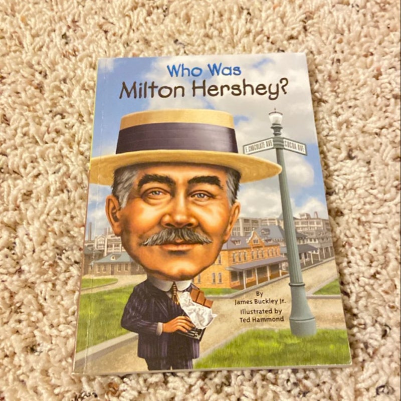 Who Was Milton Hershey?