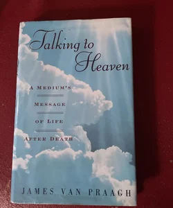 Talking to Heaven