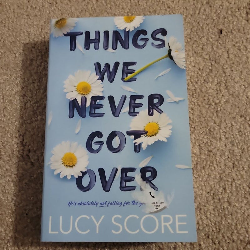 Things We Never Got Over - Lucy Score