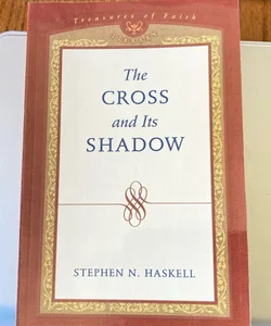 The Cross and its Shadow 