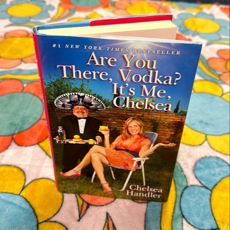 Are You There, Vodka? It's Me, Chelsea