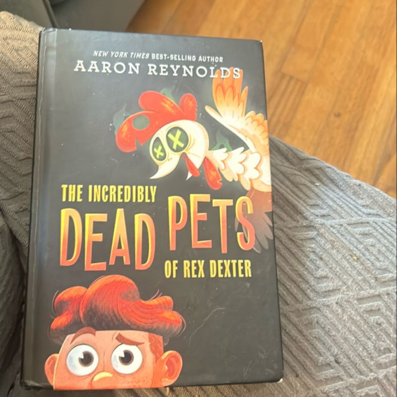 The Incredibly Dead Pets of Rex Dexter