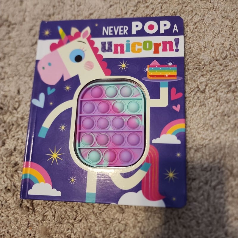 Never Pop a Unicorn!