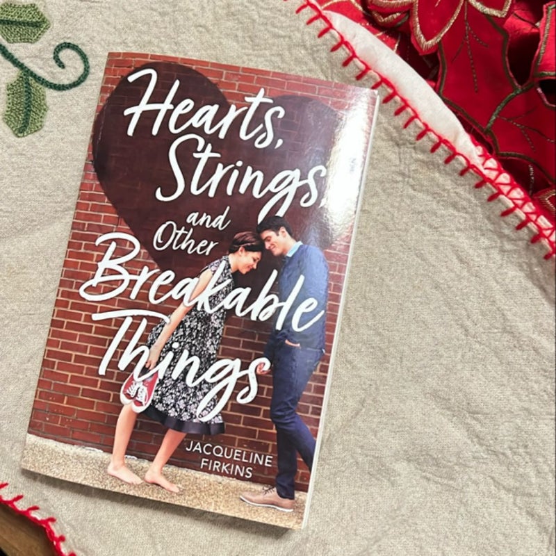 Hearts, Strings, and Other Breakable Things