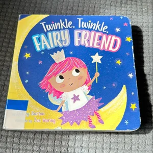 Twinkle, Twinkle, Fairy Friend