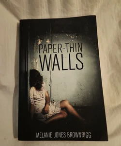 Paper Thin Walls (Self Published)