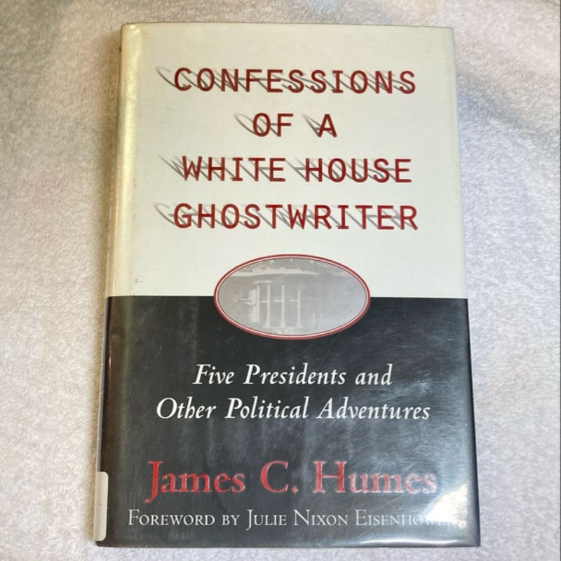 Confessions of a White House Ghostwriter