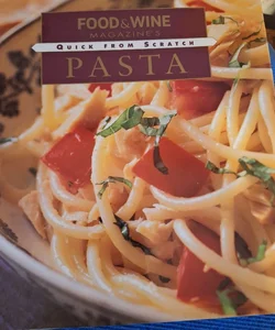 Quick from Scratch: Pasta Hardcover – June  1996
by Food & Wine Books 