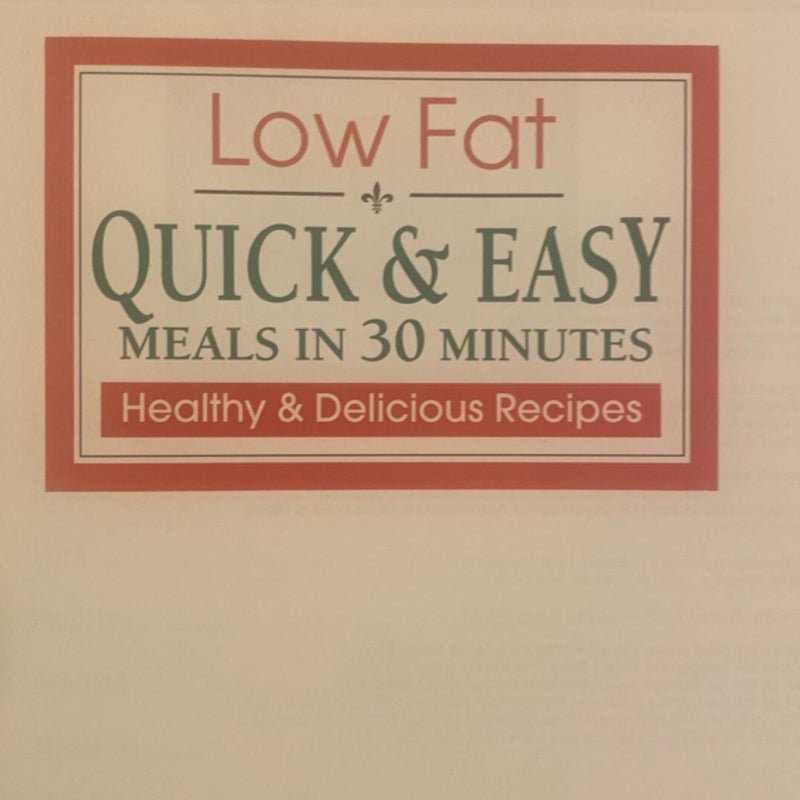 Low Fat Quick and Easy Meals in 30 Minutes