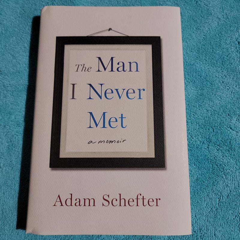 The Man I Never Met (First Edition)