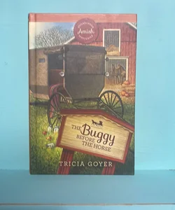 The Buggy Before the Horse - Sugarcreek Amish Mysteries - Book 3