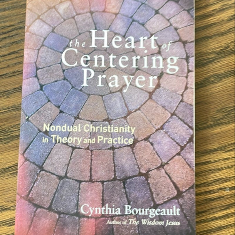 The Heart of Centering Prayer