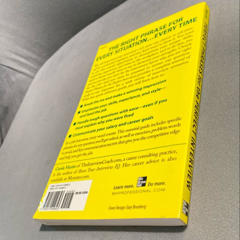 Perfect Phrases for the Perfect Interview: Hundreds of Ready-To-Use Phrases That Succinctly Demonstrate Your Skills, Your Experience and Your Value in Any Interview Situation
