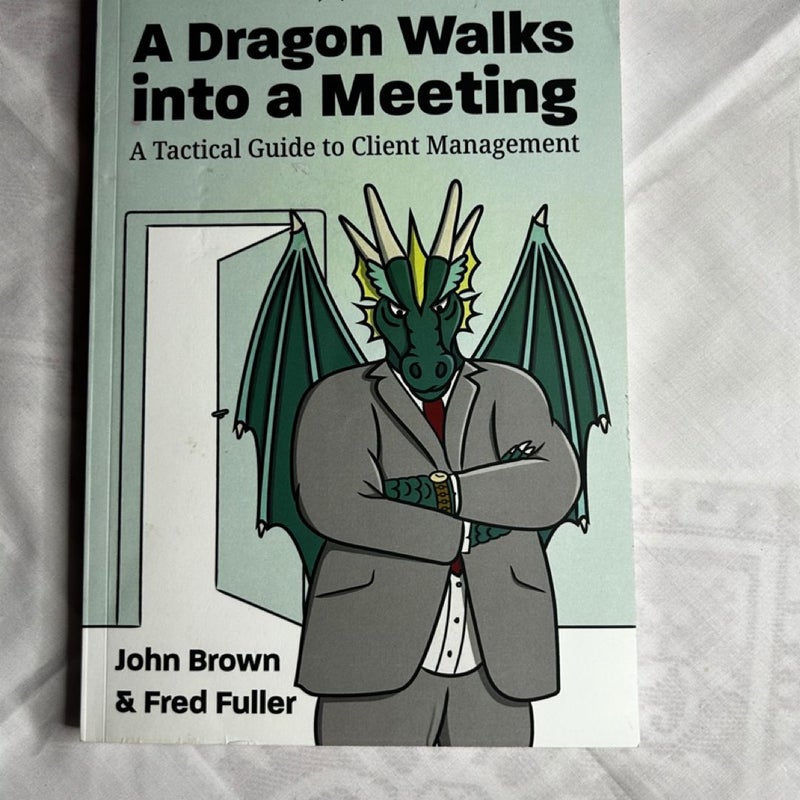 A Dragon Walks into a Meeting