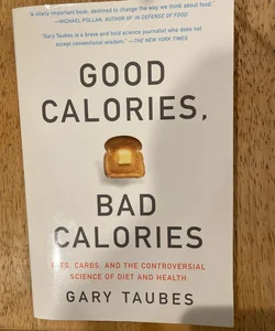 Good Calories, Bad Calories