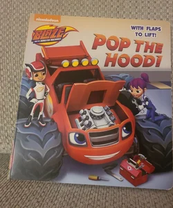 Pop the Hood! (Blaze and the Monster Machines)