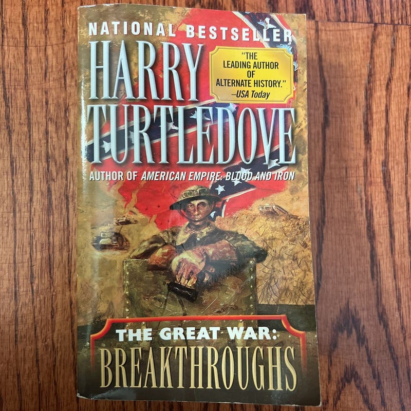 Breakthroughs (the Great War, Book Three)