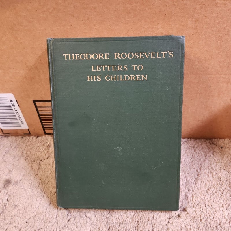 Theodore Roosevelt's Letters to His Children