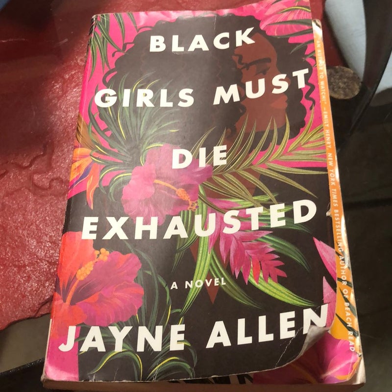 Black Girls Must Die Exhausted
