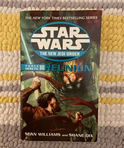 Star Wars The New Jedi Order: Reunion (Force Heretic III)