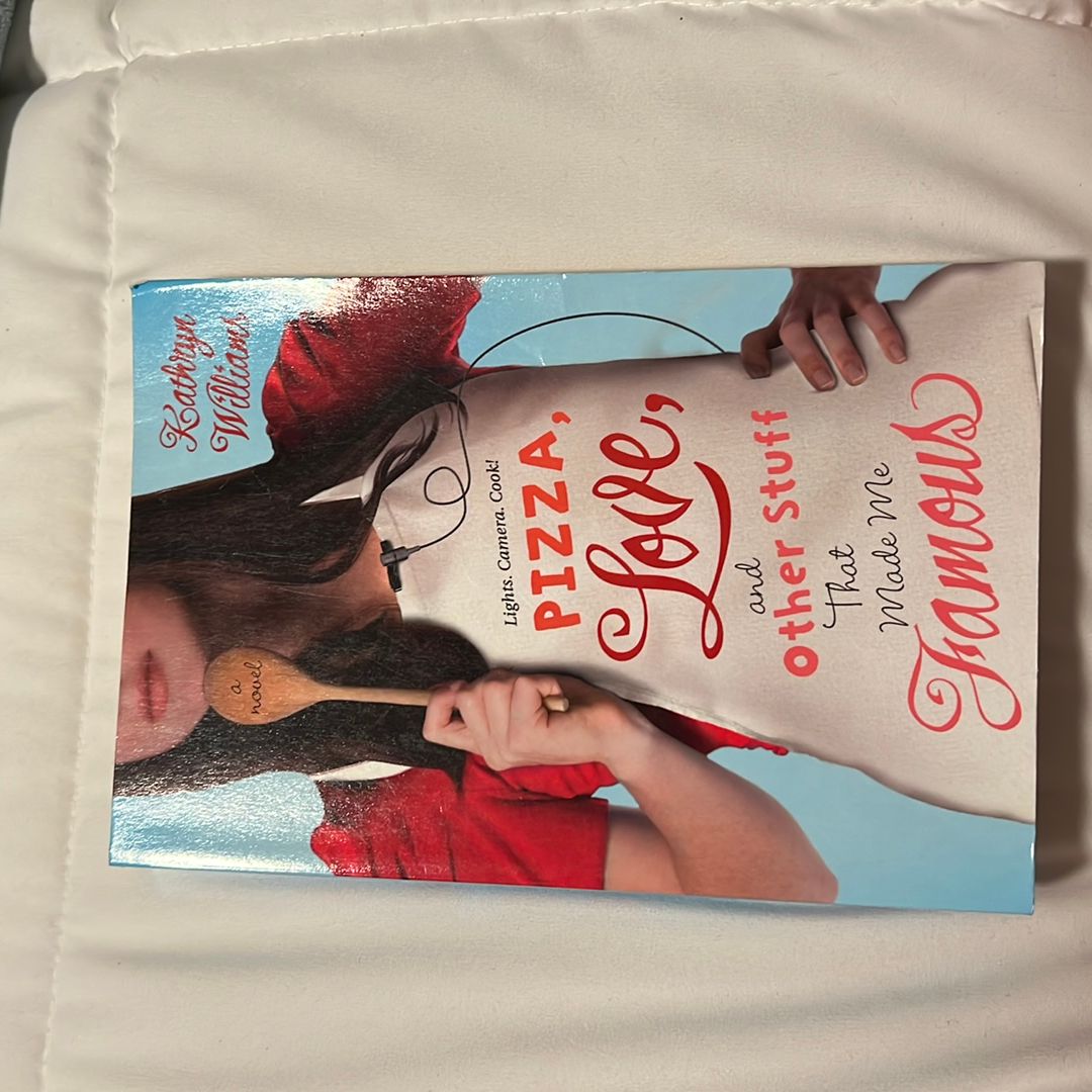 Pizza, Love, and Other Stuff That Made Me Famous