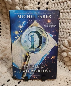 D (a Tale of Two Worlds)