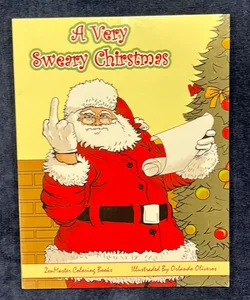 A Very Sweary Christmas Adult Coloring Book