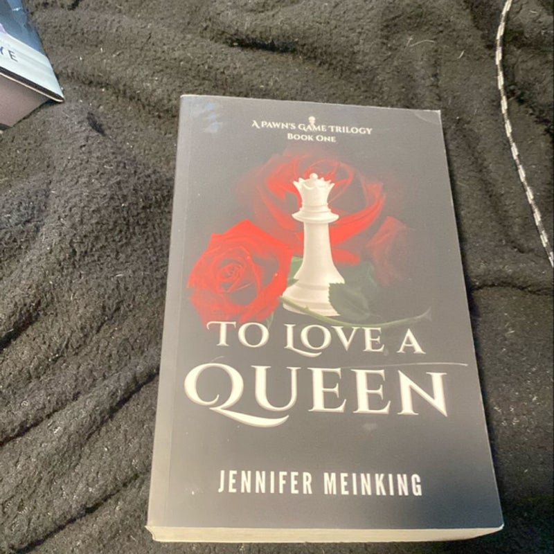 To Love a Queen