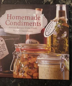 Homemade Condiments