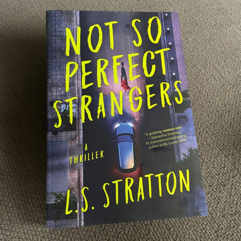 Not So Perfect Strangers