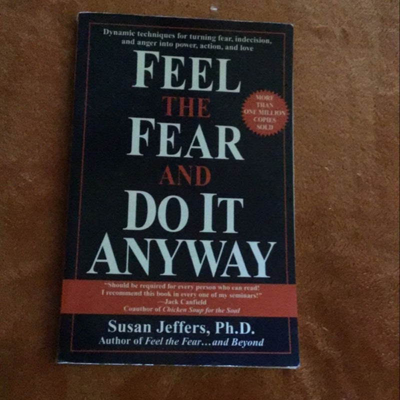 Feel the Fear and Do It Anyway