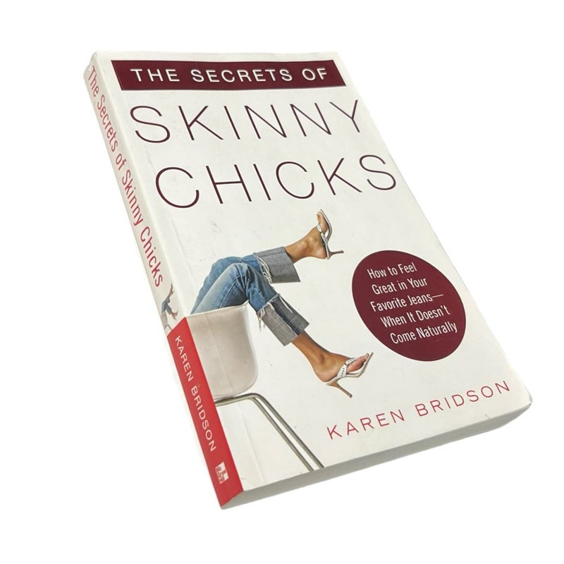 The Secrets of Skinny Chicks