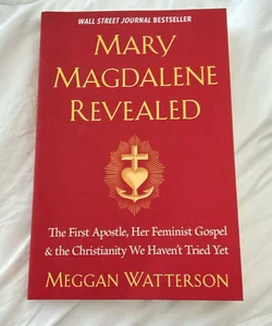 Mary Magdalene Revealed