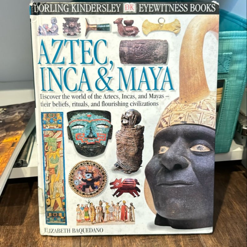 Aztec, Inca and Maya