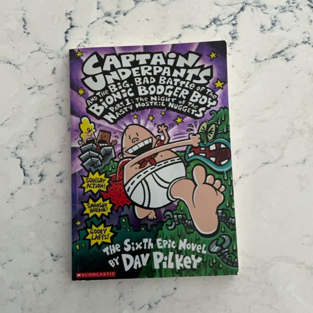 Captain Underpants and the Big, Bad Battle of the Bionic Booger Boy
