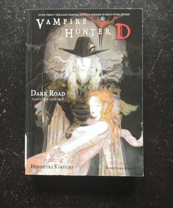 Vampire Hunter D Volume 14: Dark Road Parts One and Two