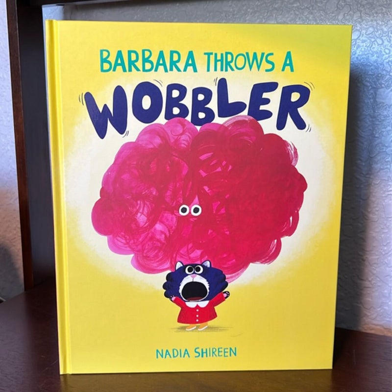 Barbara Throws a Wobbler