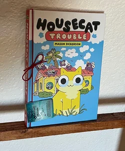 Housecat Trouble