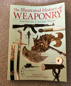 The Illustrated History of Weaponry