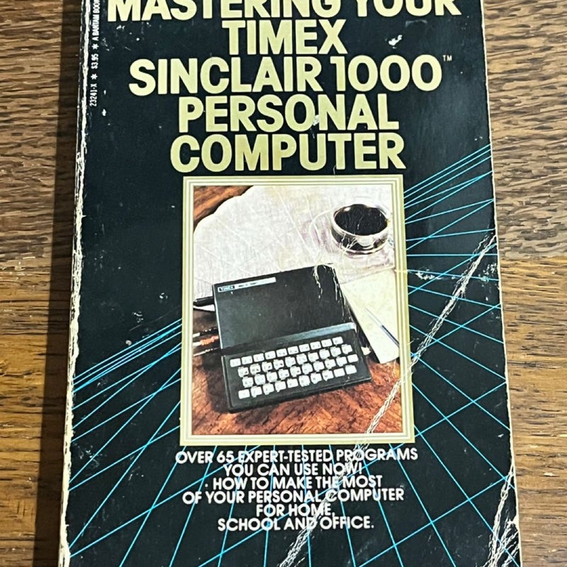 Mastering Your TIMEX SINCLAIR 1000 Personal Computer - Programming Guide Book