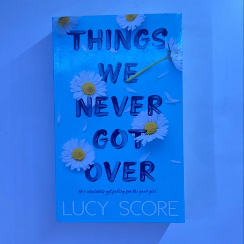 Things We Never Got Over