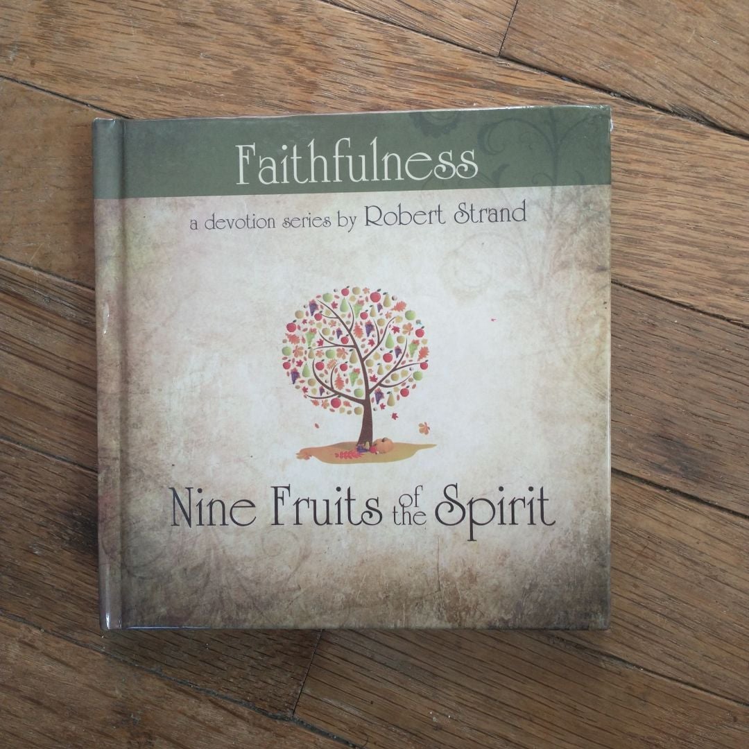 Nine Fruits of the Spirit - Faith