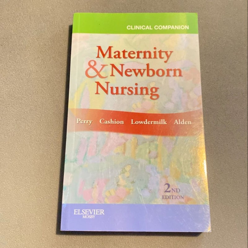 Clinical Companion for Maternity and Newborn Nursing